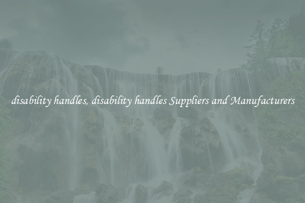 disability handles, disability handles Suppliers and Manufacturers