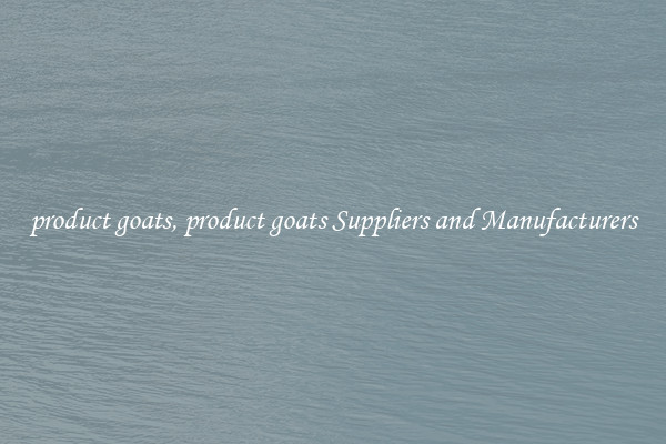 product goats, product goats Suppliers and Manufacturers