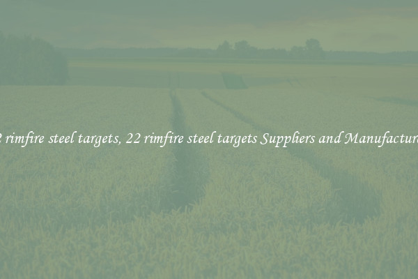 22 rimfire steel targets, 22 rimfire steel targets Suppliers and Manufacturers