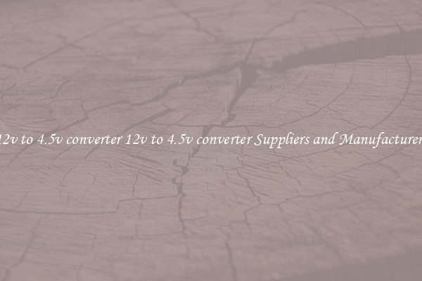 12v to 4.5v converter 12v to 4.5v converter Suppliers and Manufacturers