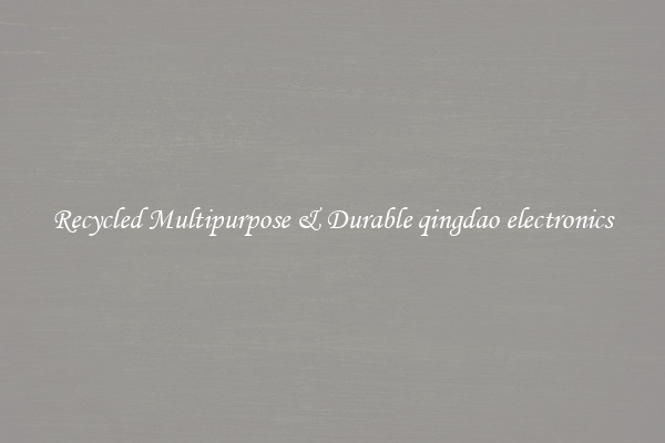 Recycled Multipurpose & Durable qingdao electronics
