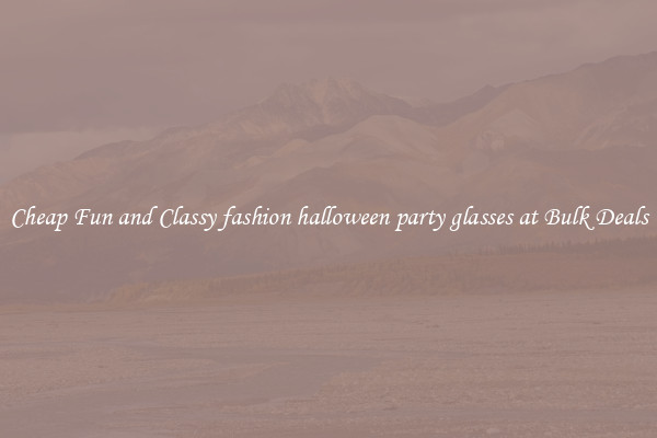 Cheap Fun and Classy fashion halloween party glasses at Bulk Deals