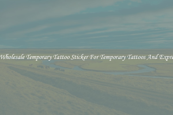 Buy Wholesale Temporary Tattoo Sticker For Temporary Tattoos And Expression