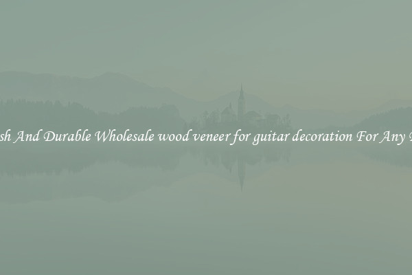 Stylish And Durable Wholesale wood veneer for guitar decoration For Any Room